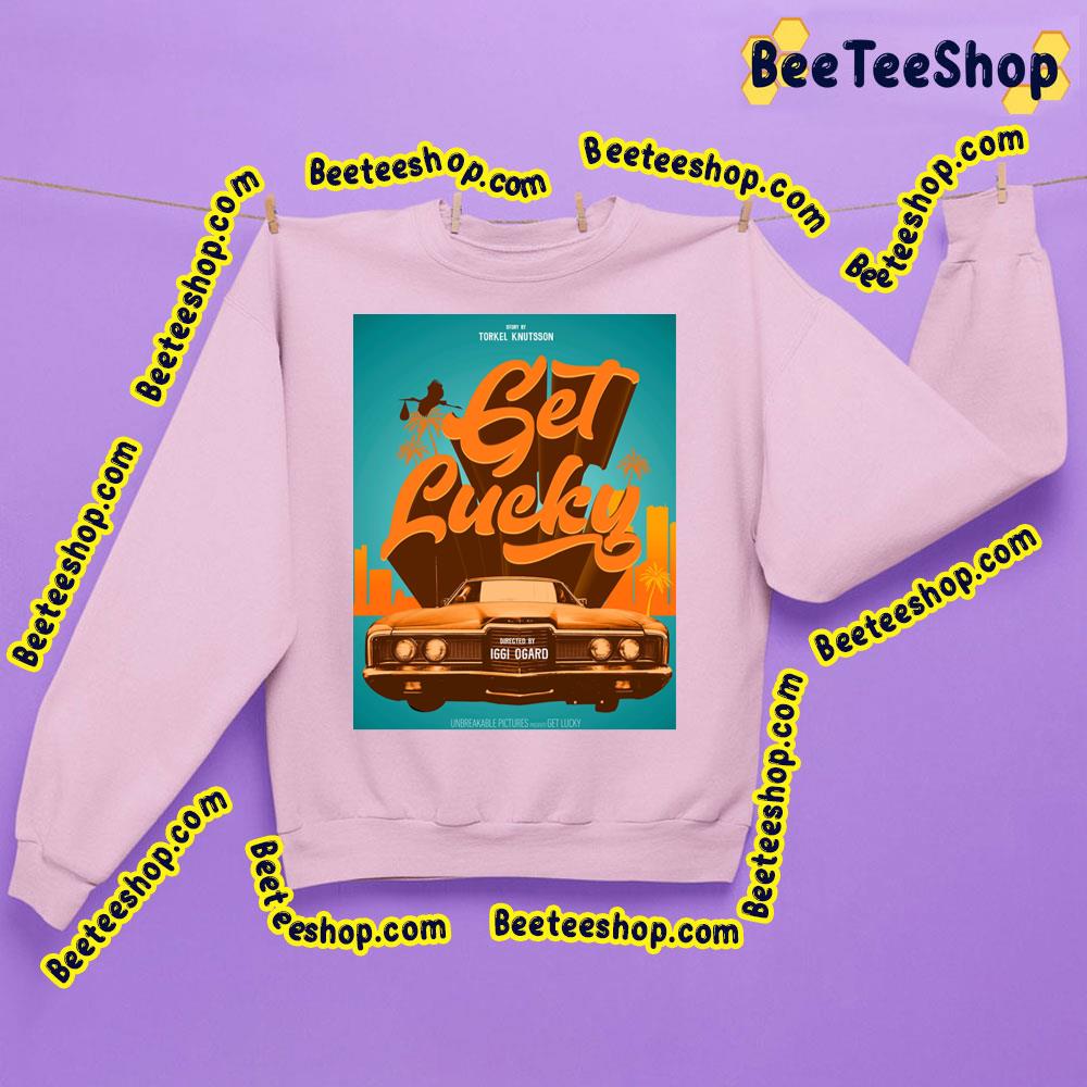 Get Lucky Movie 2023 Trending Unisex Sweatshirt Get Lucky Movie 2023 Trending Unisex Sweatshirt