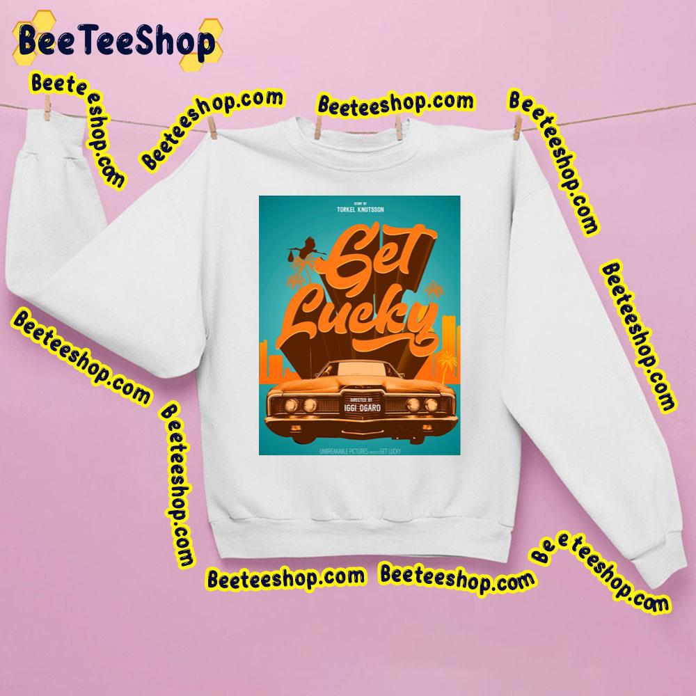 Get Lucky Movie 2023 Trending Unisex Sweatshirt Get Lucky Movie 2023 Trending Unisex Sweatshirt