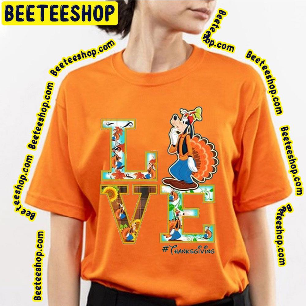 Goofy Love Thanksgiving Trending Unisex T-Shirt Goofy Love Thanksgiving Trending Unisex T-Shirt