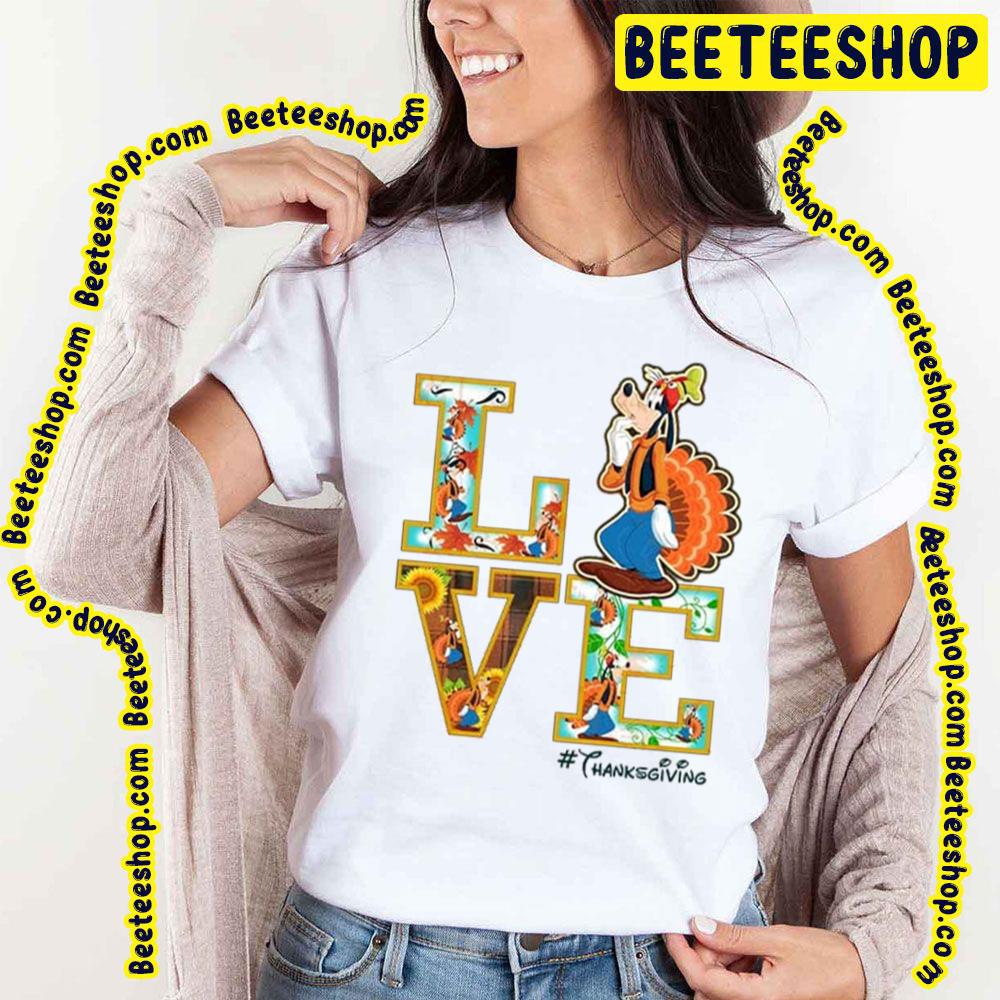 Goofy Love Thanksgiving Trending Unisex T-Shirt Goofy Love Thanksgiving Trending Unisex T-Shirt