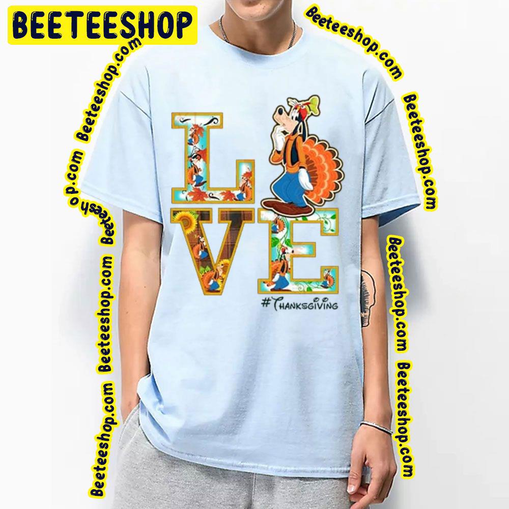 Goofy Love Thanksgiving Trending Unisex T-Shirt Goofy Love Thanksgiving Trending Unisex T-Shirt
