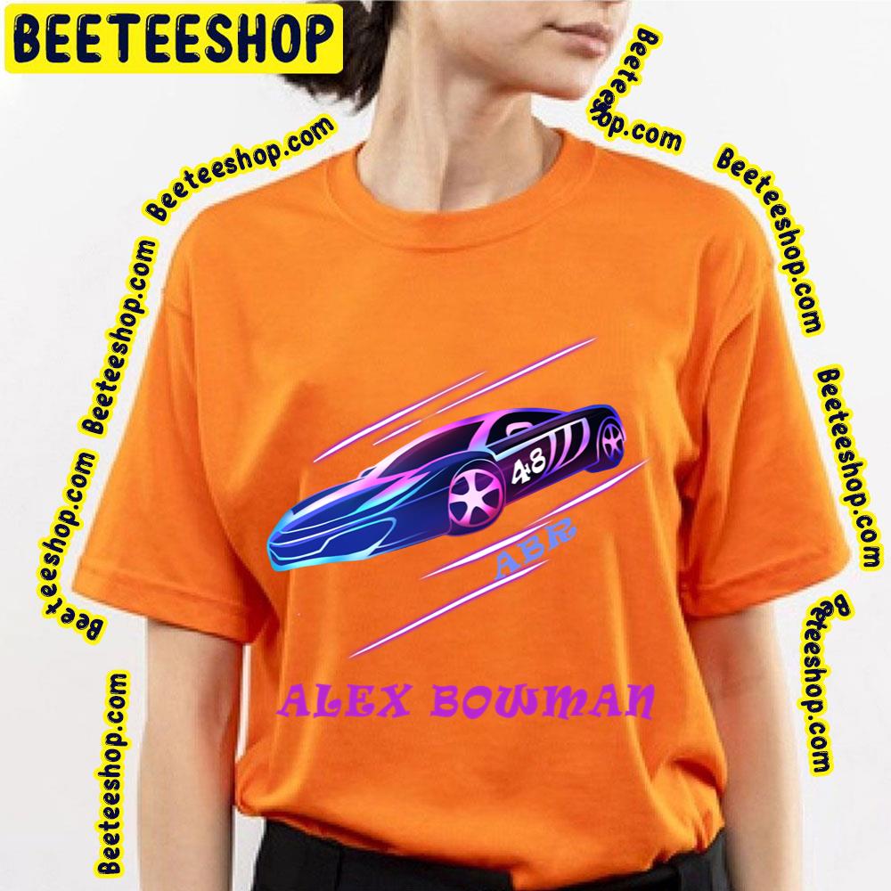 Hack Alex Bowman Racing Car Graphic Trending Unisex T-Shirt Hack Alex Bowman Racing Car Graphic Trending Unisex T-Shirt