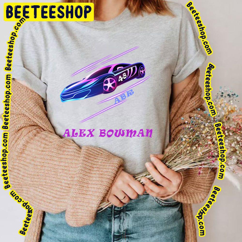 Hack Alex Bowman Racing Car Graphic Trending Unisex T-Shirt Hack Alex Bowman Racing Car Graphic Trending Unisex T-Shirt