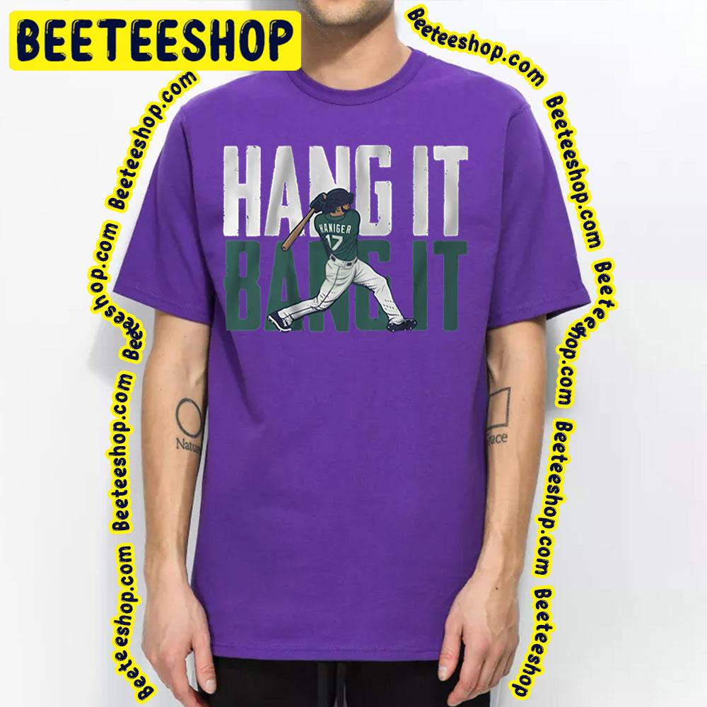 Hang It Bang It Funny Art Mitch Haniger Vintage Baseball Trending Unisex T-Shirt Hang It Bang It Funny Art Mitch Haniger Vintage Baseball Trending Unisex T-Shirt