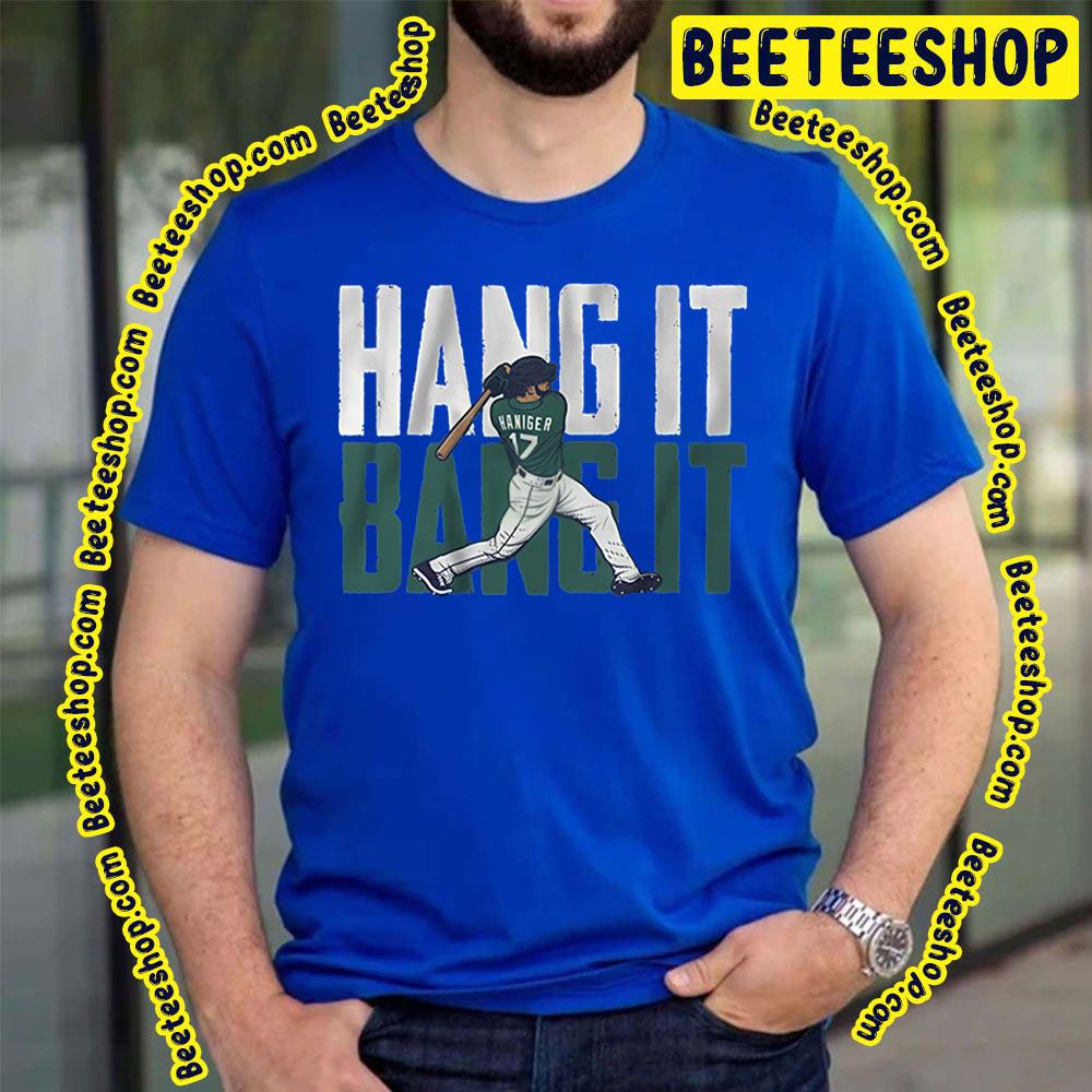 Hang It Bang It Funny Art Mitch Haniger Vintage Baseball Trending Unisex T-Shirt Hang It Bang It Funny Art Mitch Haniger Vintage Baseball Trending Unisex T-Shirt