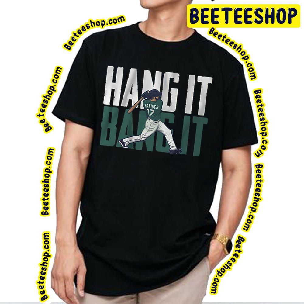 Hang It Bang It Funny Art Mitch Haniger Vintage Baseball Trending Unisex T-Shirt Hang It Bang It Funny Art Mitch Haniger Vintage Baseball Trending Unisex T-Shirt