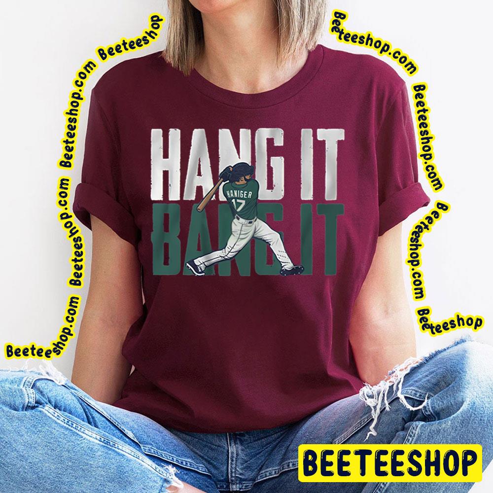 Hang It Bang It Funny Art Mitch Haniger Vintage Baseball Trending Unisex T-Shirt Hang It Bang It Funny Art Mitch Haniger Vintage Baseball Trending Unisex T-Shirt