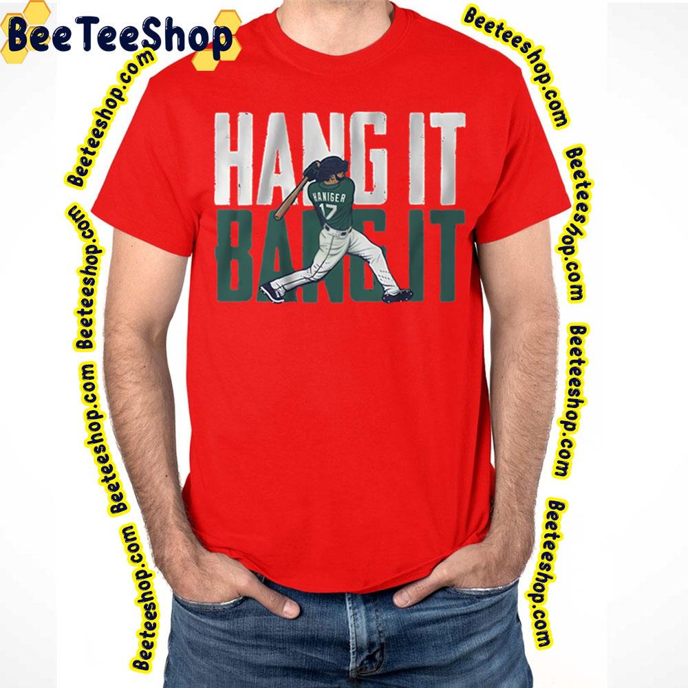 Hang It Bang It Funny Art Mitch Haniger Vintage Baseball Trending Unisex T-Shirt Hang It Bang It Funny Art Mitch Haniger Vintage Baseball Trending Unisex T-Shirt