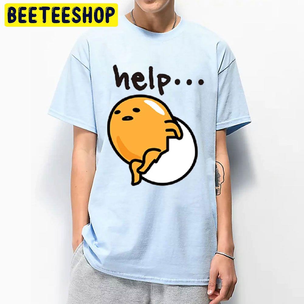 Help Gudetama An Eggcellent Adventure Movie 2022 Trending Unisex T-Shirt Help Gudetama An Eggcellent Adventure Movie 2022 Trending Unisex T-Shirt