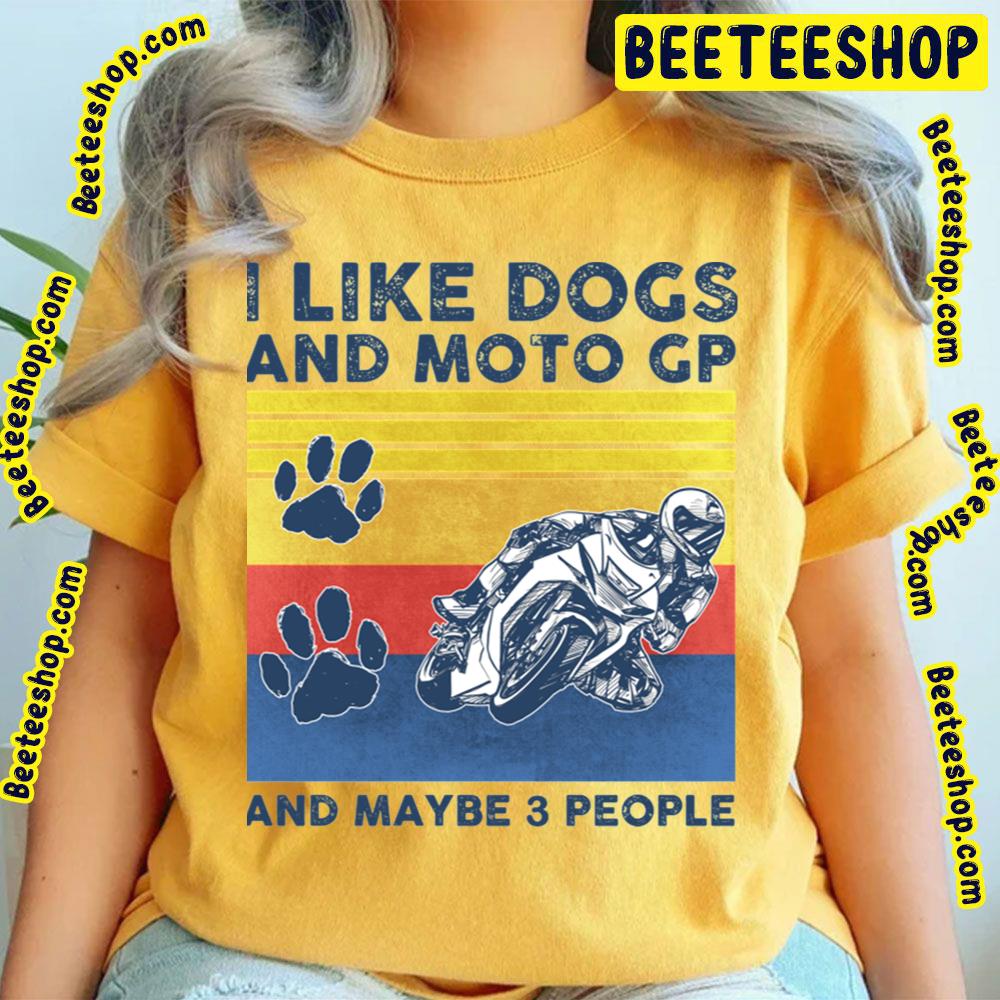 I Like Dogs And Moto And Maybe 3 People Perfect Graphic Trending Unisex T-Shirt I Like Dogs And Moto And Maybe 3 People Perfect Graphic Trending Unisex T-Shirt