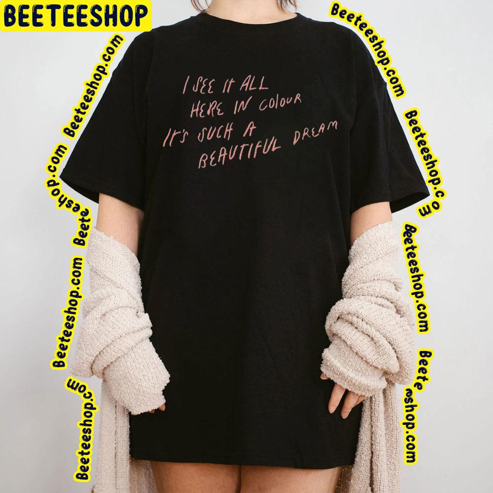 I See It All Here In Colour It's Such A Beautiful Dream Luke Hemmings Music Trending Unisex Sweatshirt I See It All Here In Colour It's Such A Beautiful Dream Luke Hemmings Music Trending Unisex Sweatshirt