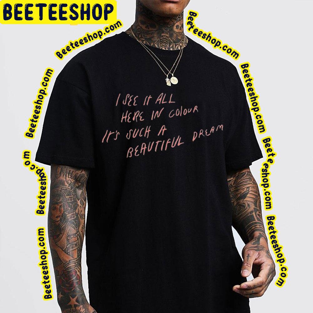 I See It All Here In Colour It's Such A Beautiful Dream Luke Hemmings Music Trending Unisex Sweatshirt I See It All Here In Colour It's Such A Beautiful Dream Luke Hemmings Music Trending Unisex Sweatshirt