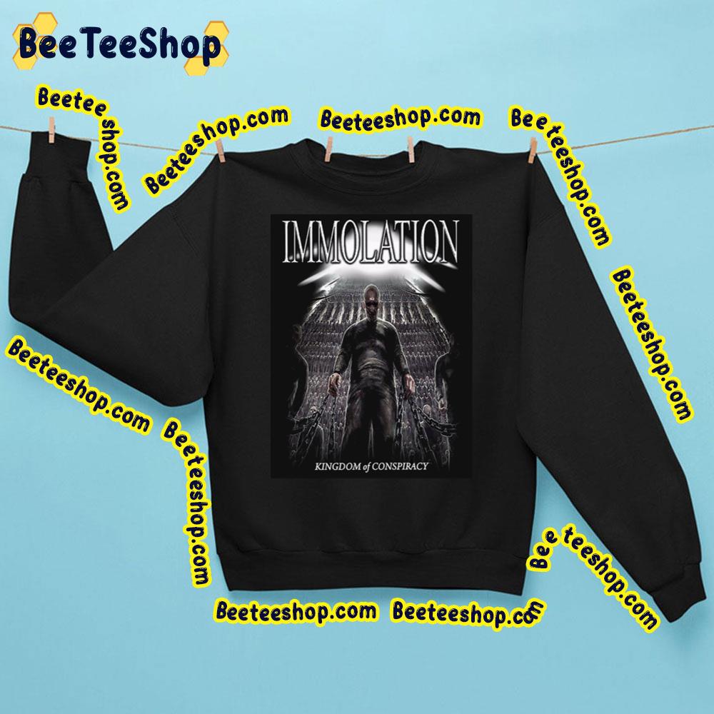 Immolation Kingdom Of Conspiracy Trending Unisex Sweatshirt Immolation Kingdom Of Conspiracy Trending Unisex Sweatshirt