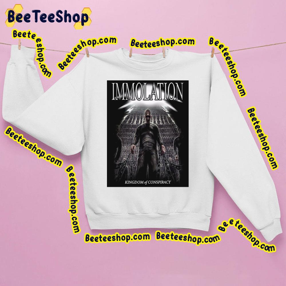 Immolation Kingdom Of Conspiracy Trending Unisex Sweatshirt Immolation Kingdom Of Conspiracy Trending Unisex Sweatshirt