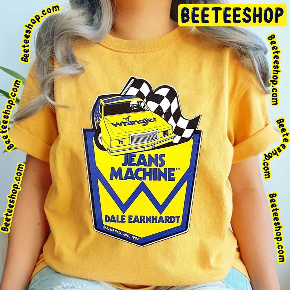 Jeans Machine Of Dale Earnhardt Wrangler Art Trending Unisex T-Shirt Jeans Machine Of Dale Earnhardt Wrangler Art Trending Unisex T-Shirt
