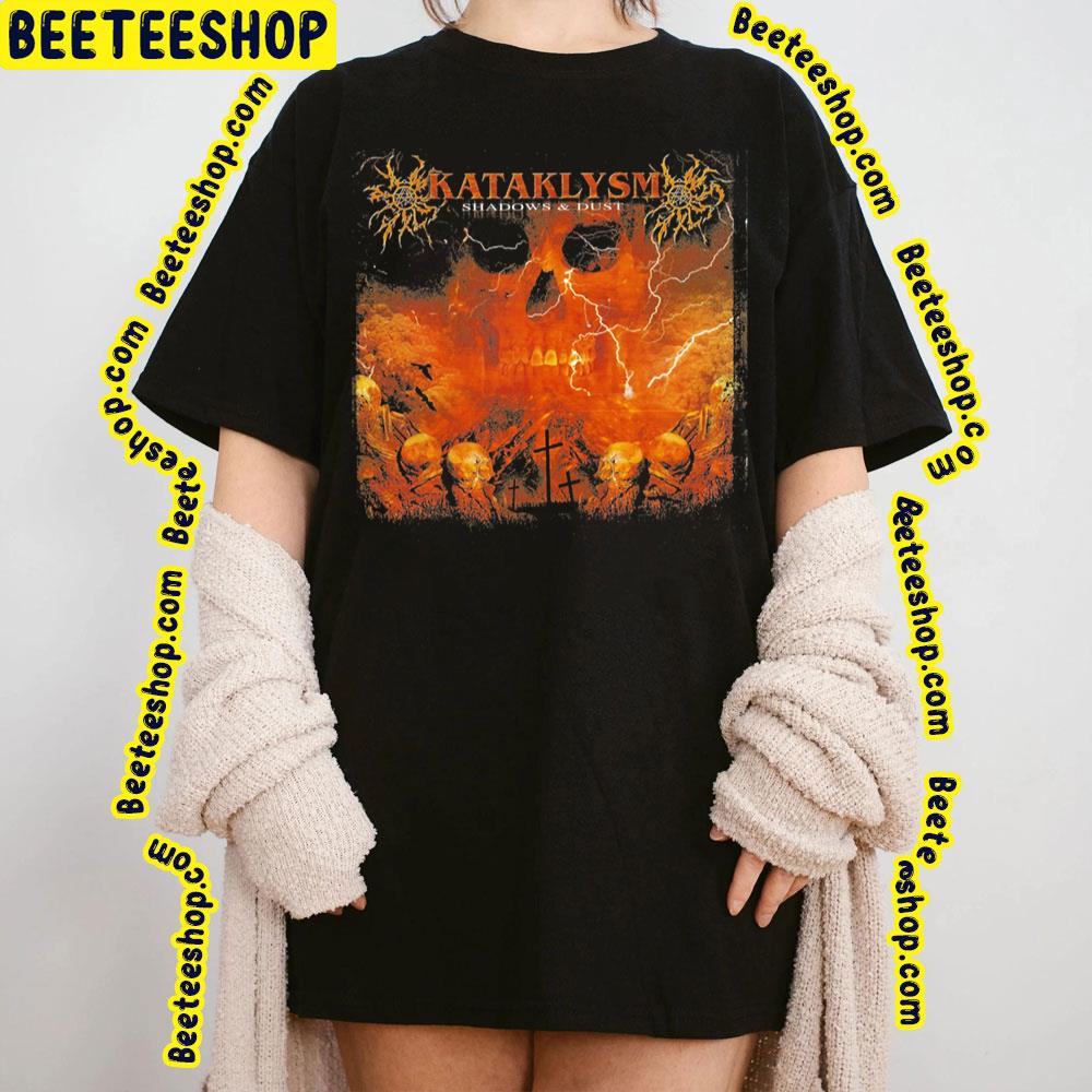 Kataklysm Shadows And Dust Trending Unisex Sweatshirt Kataklysm Shadows And Dust Trending Unisex Sweatshirt