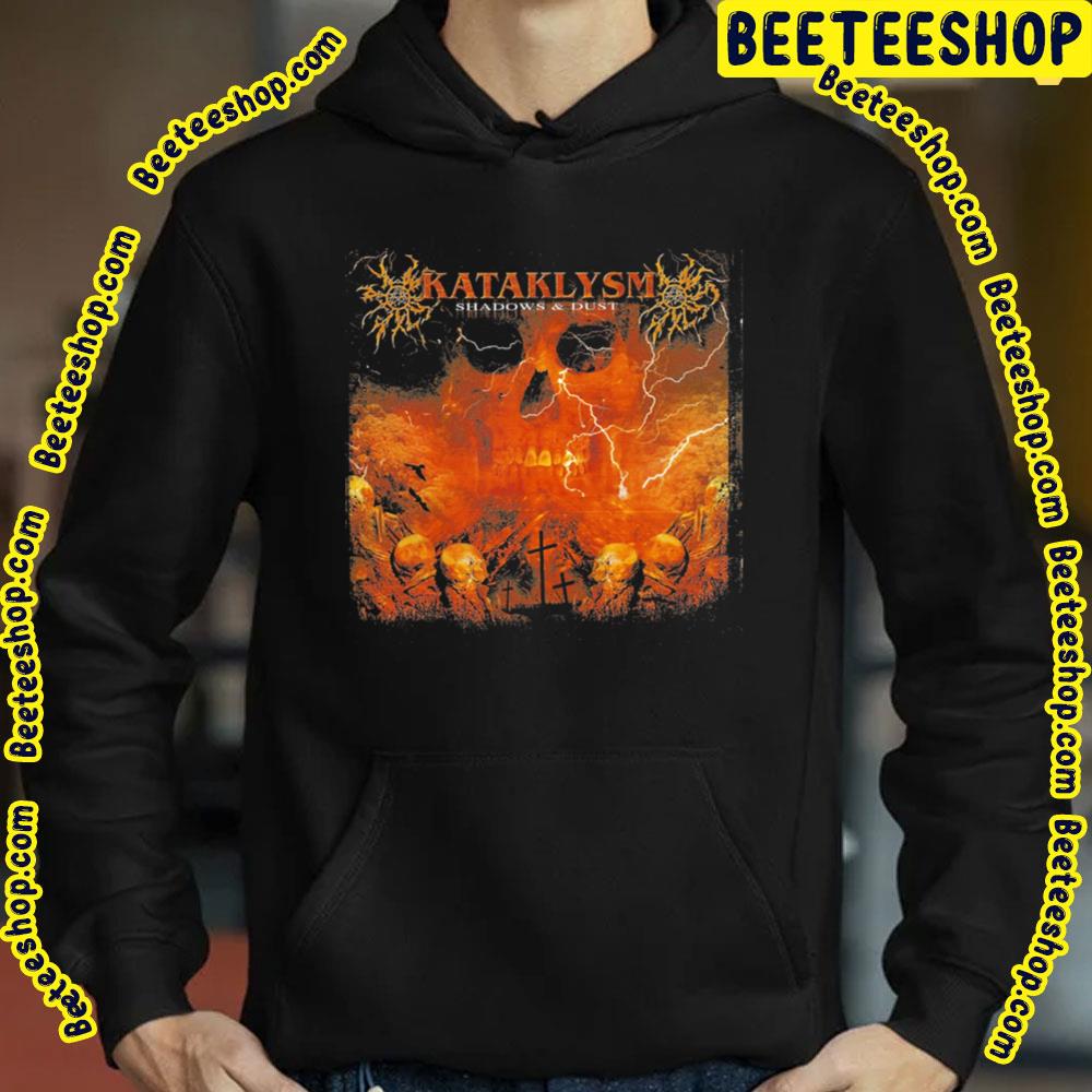 Kataklysm Shadows And Dust Trending Unisex Sweatshirt Kataklysm Shadows And Dust Trending Unisex Sweatshirt