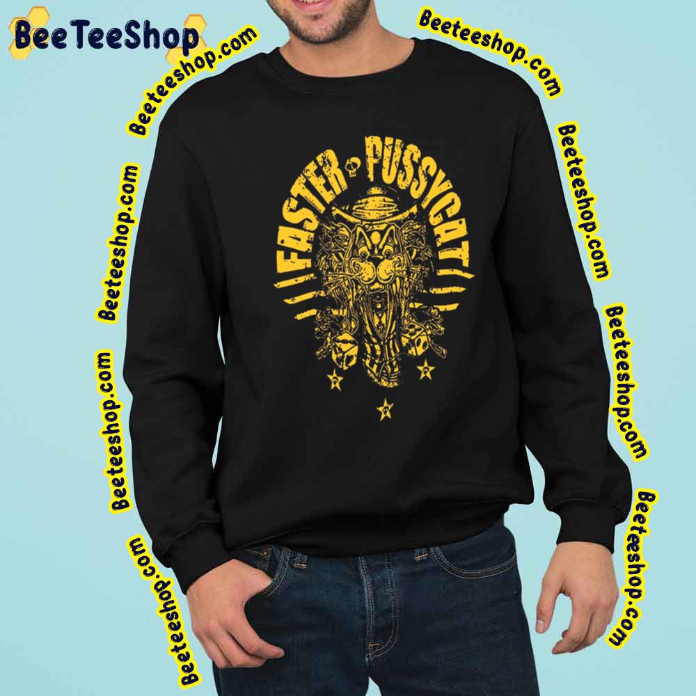 Keburu Faster Pussycat Trending Unisex Sweatshirt Keburu Faster Pussycat Trending Unisex Sweatshirt