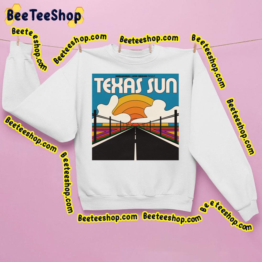 Khruanbin Texas Sun Trending Unisex Sweatshirt Khruanbin Texas Sun Trending Unisex Sweatshirt