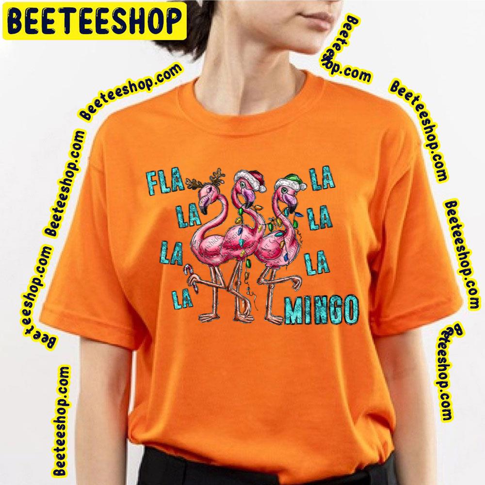 La La La Christmas Flamingo Trending Unisex T-Shirt La La La Christmas Flamingo Trending Unisex T-Shirt