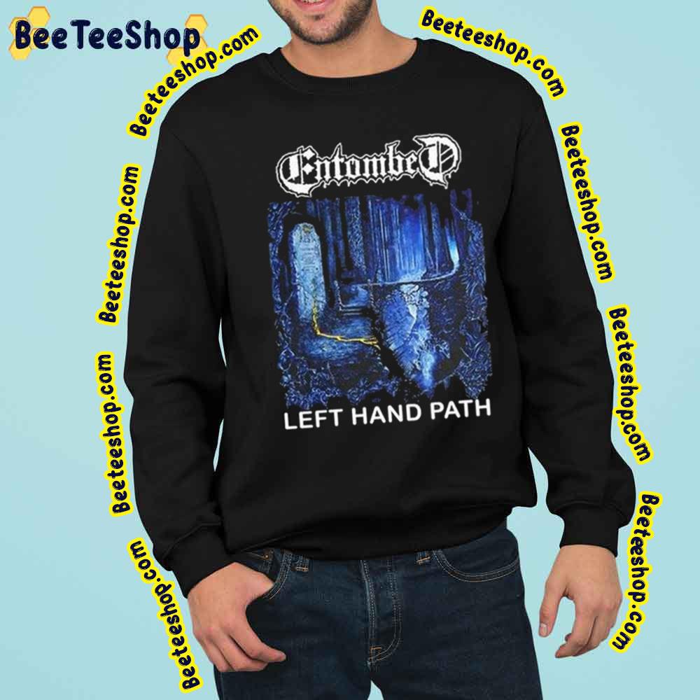 Left Hand Path Of Entombed Music Art Trending Unisex Sweatshirt Left Hand Path Of Entombed Music Art Trending Unisex Sweatshirt