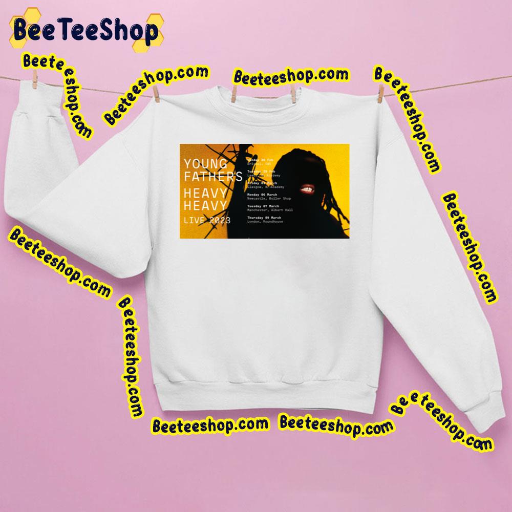 Live 2023 Heavy Heavy Young Fathers Trending Unisex Sweatshirt Live 2023 Heavy Heavy Young Fathers Trending Unisex Sweatshirt