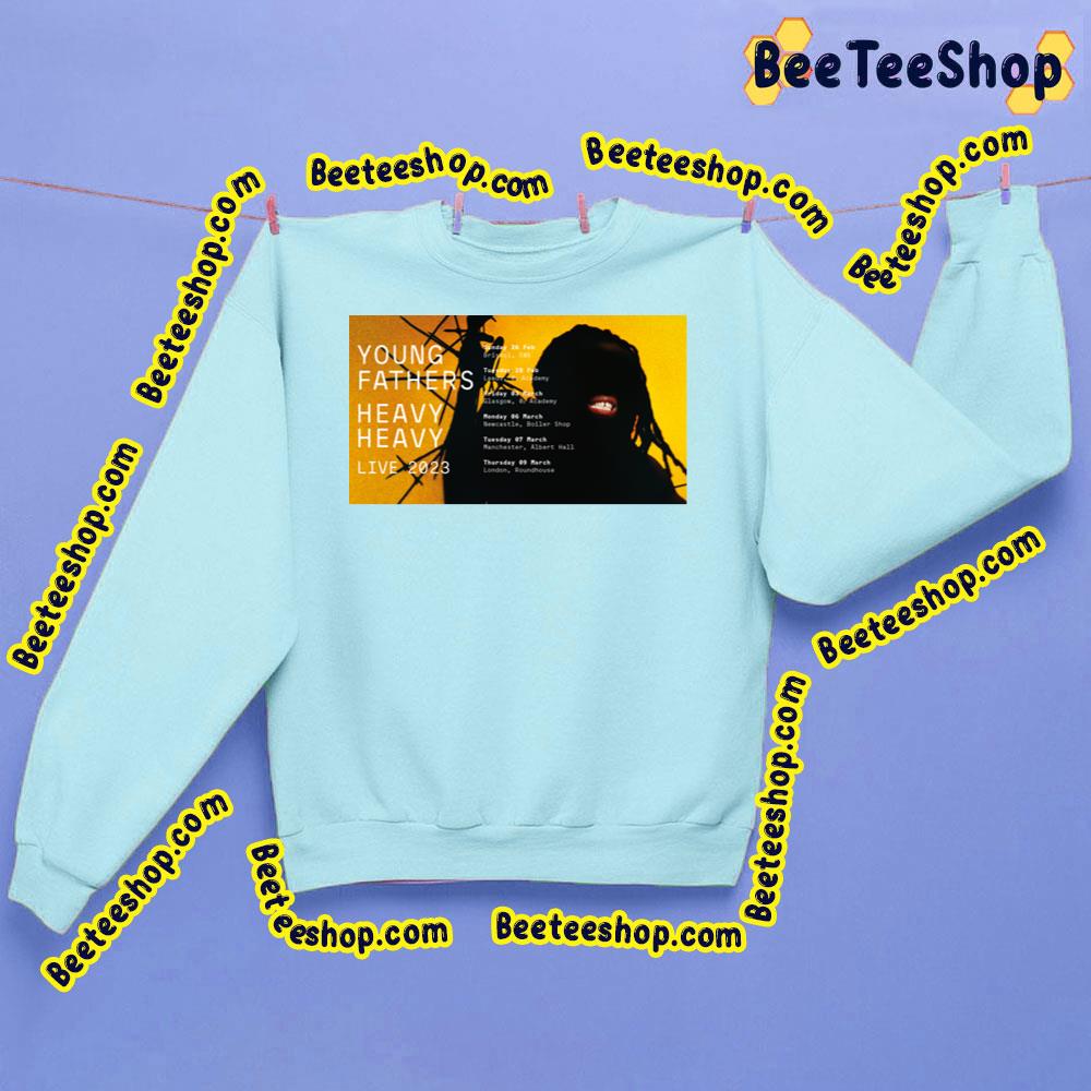 Live 2023 Heavy Heavy Young Fathers Trending Unisex Sweatshirt Live 2023 Heavy Heavy Young Fathers Trending Unisex Sweatshirt