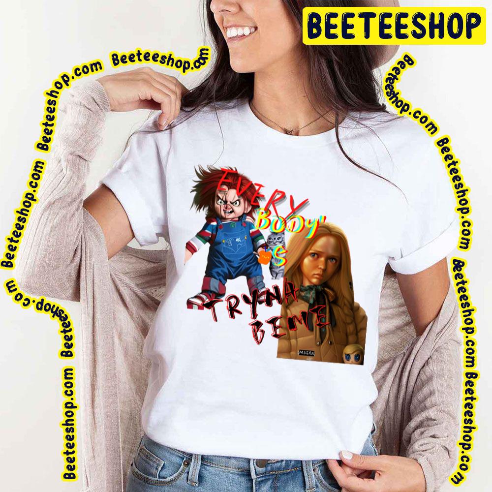 M3gan Vs Chucky-Everybody's Tryna Be Me Megan 2023 Movie Trending Unisex T-Shirt M3gan Vs Chucky-Everybody's Tryna Be Me Megan 2023 Movie Trending Unisex T-Shirt