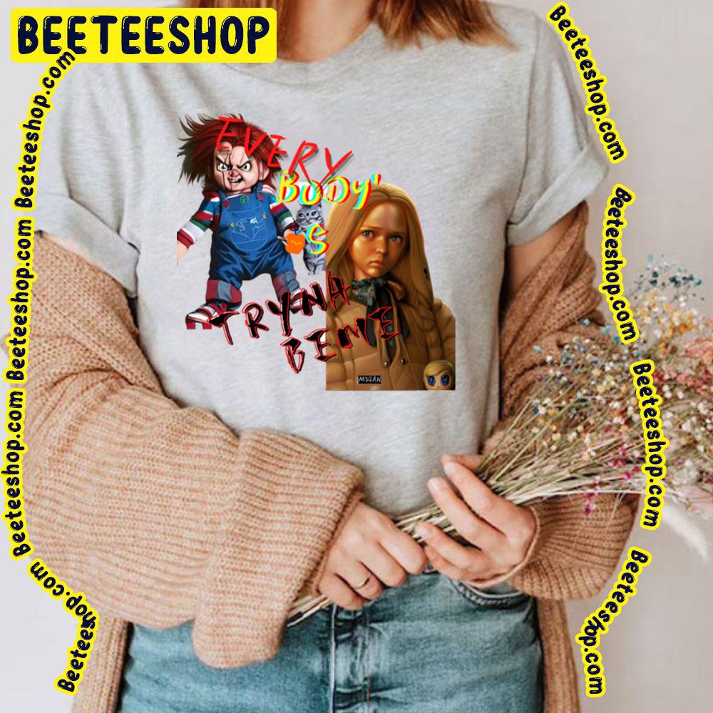 M3gan Vs Chucky-Everybody's Tryna Be Me Megan 2023 Movie Trending Unisex T-Shirt M3gan Vs Chucky-Everybody's Tryna Be Me Megan 2023 Movie Trending Unisex T-Shirt