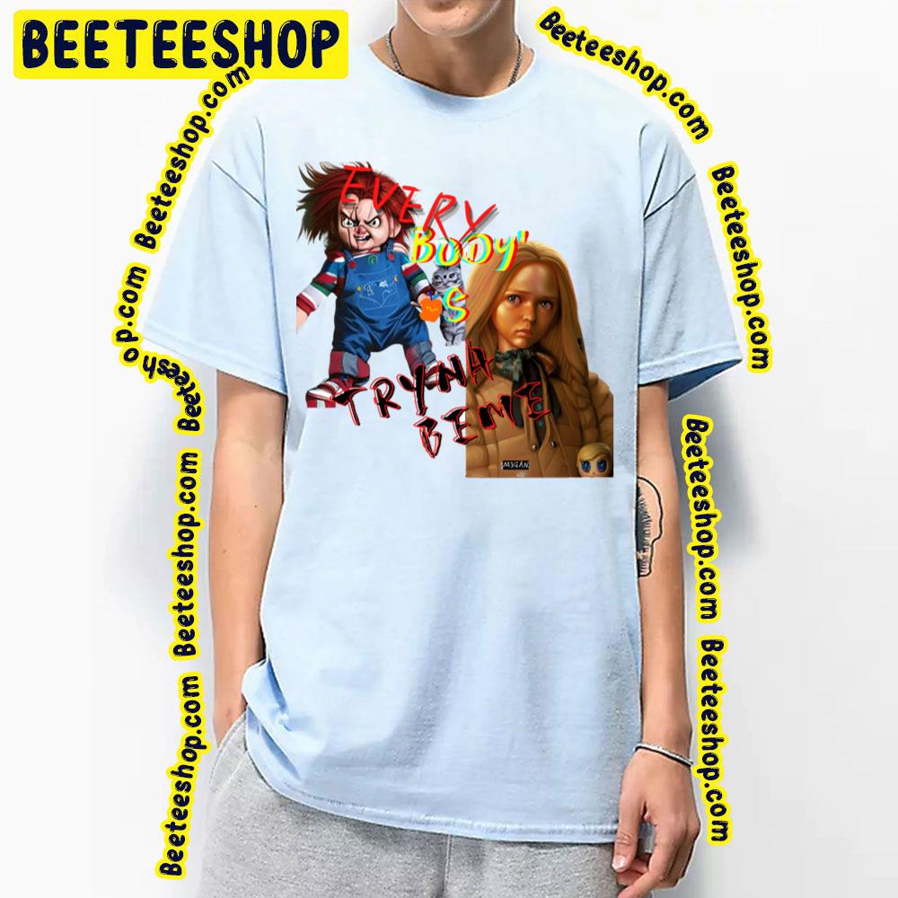 M3gan Vs Chucky-Everybody's Tryna Be Me Megan 2023 Movie Trending Unisex T-Shirt M3gan Vs Chucky-Everybody's Tryna Be Me Megan 2023 Movie Trending Unisex T-Shirt