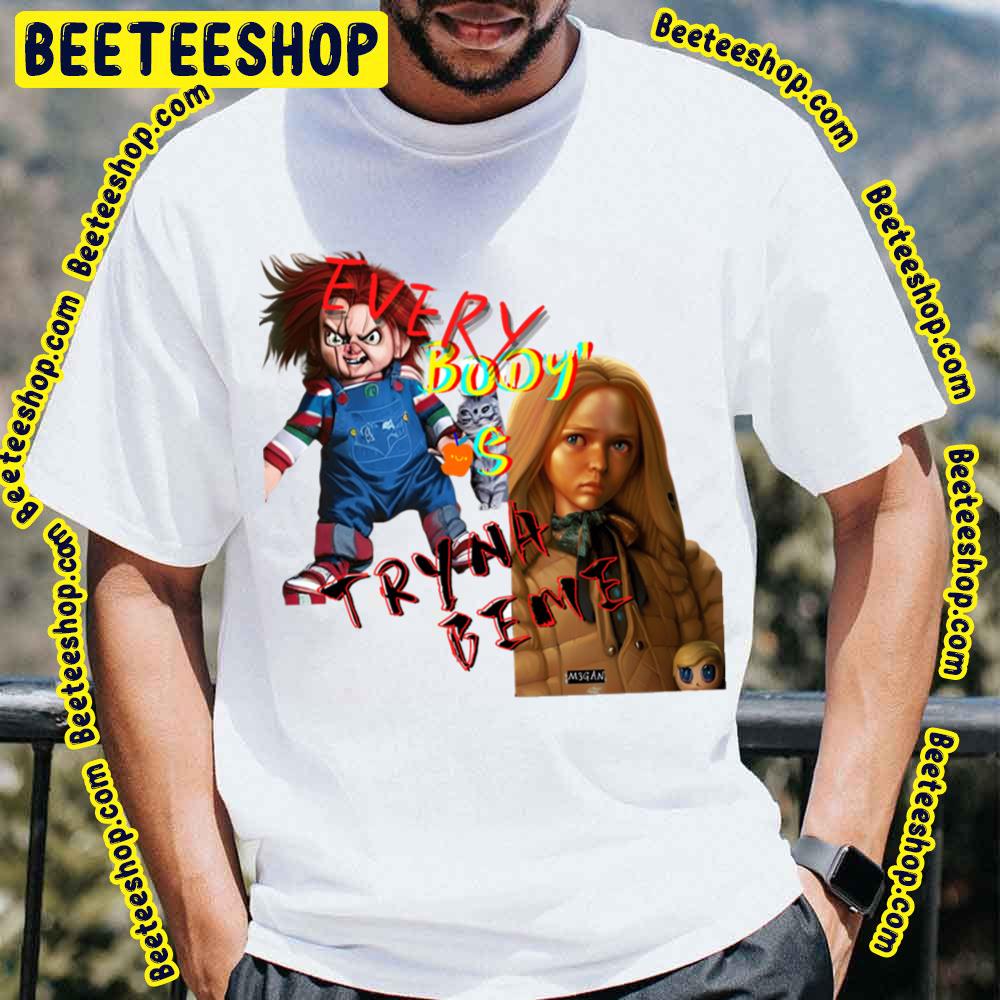 M3gan Vs Chucky-Everybody's Tryna Be Me Megan 2023 Movie Trending Unisex T-Shirt M3gan Vs Chucky-Everybody's Tryna Be Me Megan 2023 Movie Trending Unisex T-Shirt