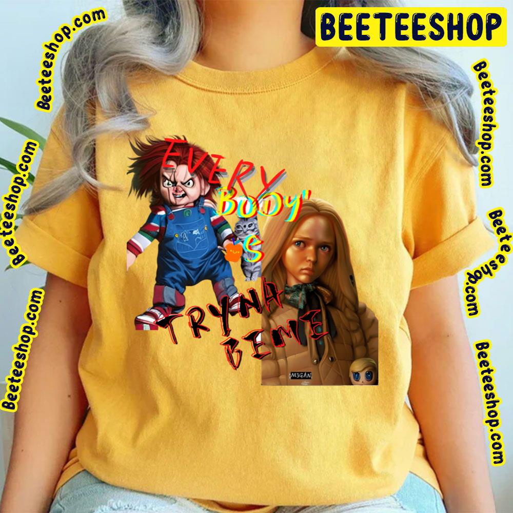 M3gan Vs Chucky-Everybody's Tryna Be Me Megan 2023 Movie Trending Unisex T-Shirt M3gan Vs Chucky-Everybody's Tryna Be Me Megan 2023 Movie Trending Unisex T-Shirt
