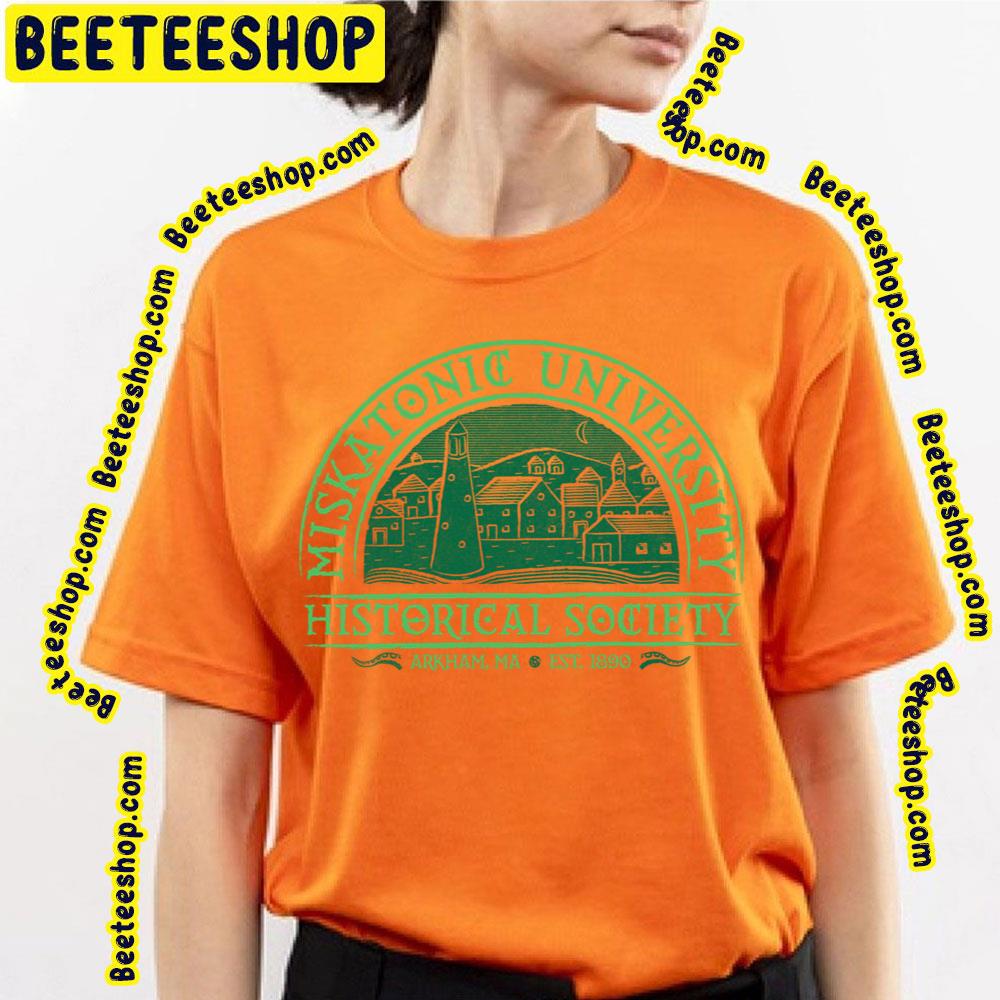 Miskatonic Univeristy Historical Society Trending Unisex T-Shirt Miskatonic Univeristy Historical Society Trending Unisex T-Shirt