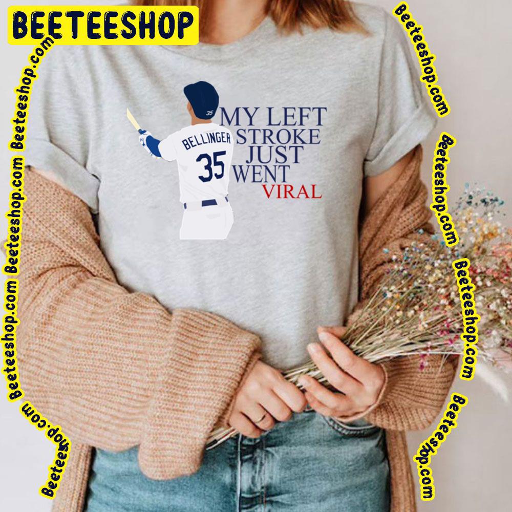 My Left Stroke Just Went Viral Cody Bellinger Sticker Funny Baseball Trending Unisex T-Shirt My Left Stroke Just Went Viral Cody Bellinger Sticker Funny Baseball Trending Unisex T-Shirt