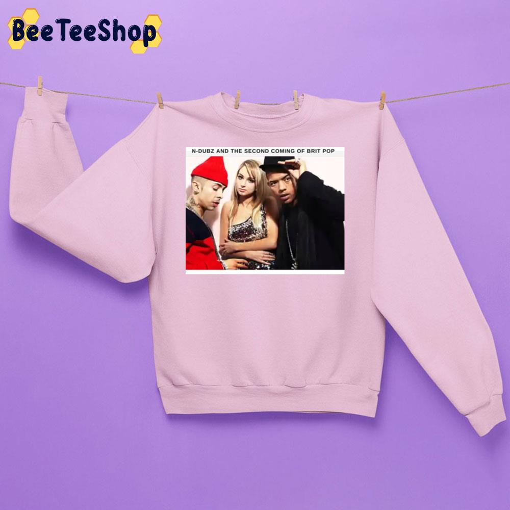 N Dubz And The Second Coming Of Brit Pop Trending Unisex Sweatshirt N Dubz And The Second Coming Of Brit Pop Trending Unisex Sweatshirt