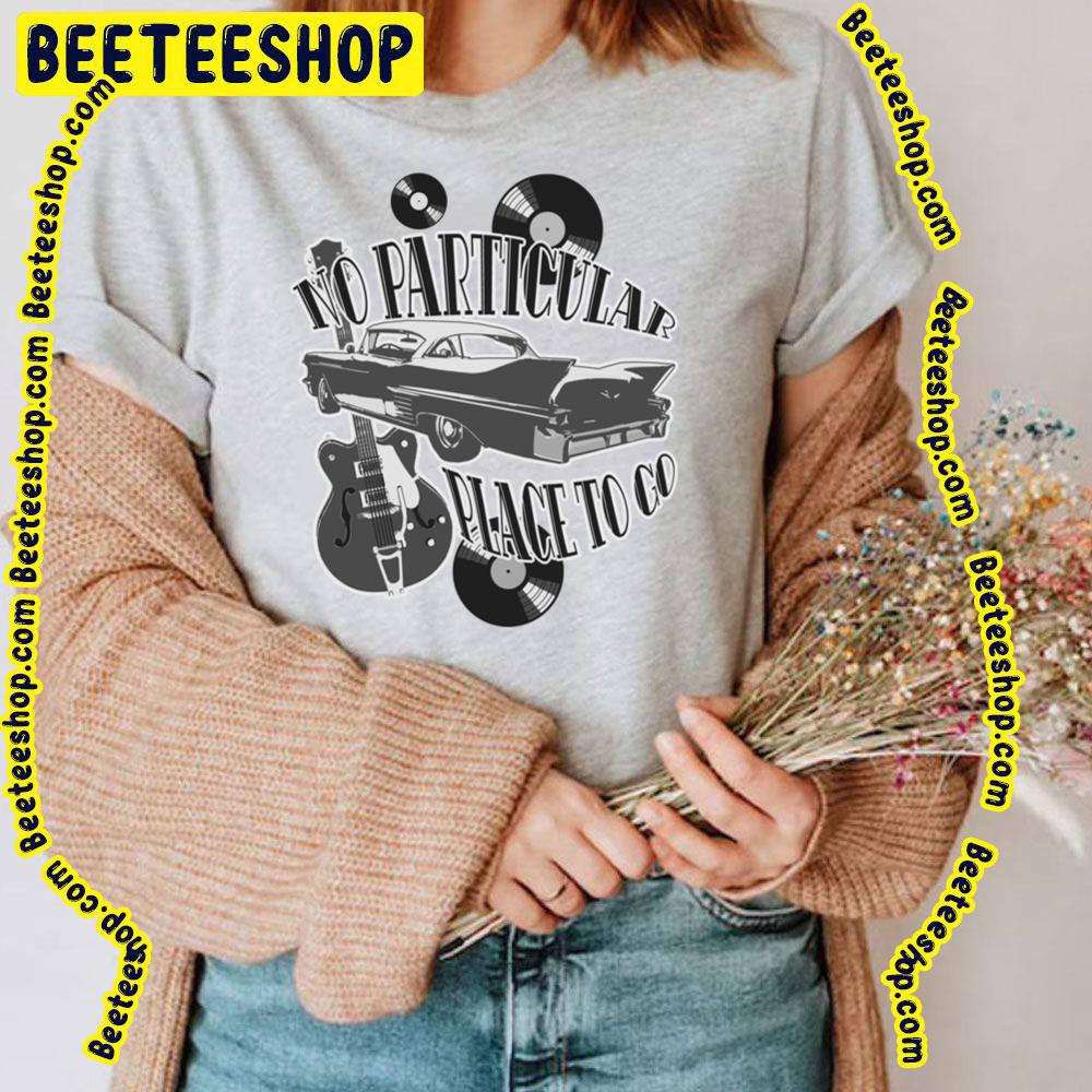 No Particular Place To Go Monotone Black And White Art Trending Unisex T-Shirt No Particular Place To Go Monotone Black And White Art Trending Unisex T-Shirt