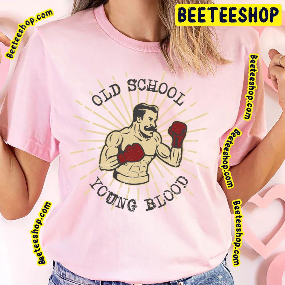 Old School Young Blood Boxing Art Trending Unisex T-Shirt Old School Young Blood Boxing Art Trending Unisex T-Shirt