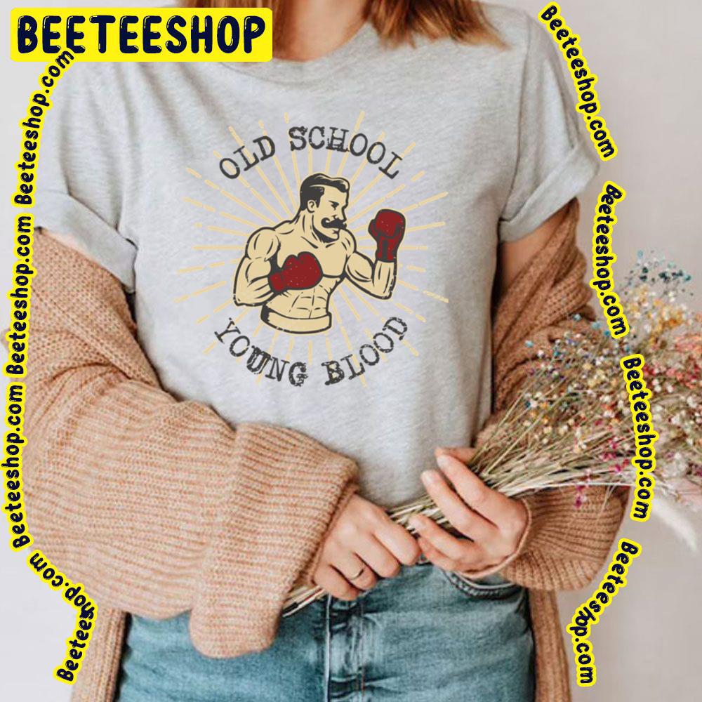 Old School Young Blood Boxing Art Trending Unisex T-Shirt Old School Young Blood Boxing Art Trending Unisex T-Shirt