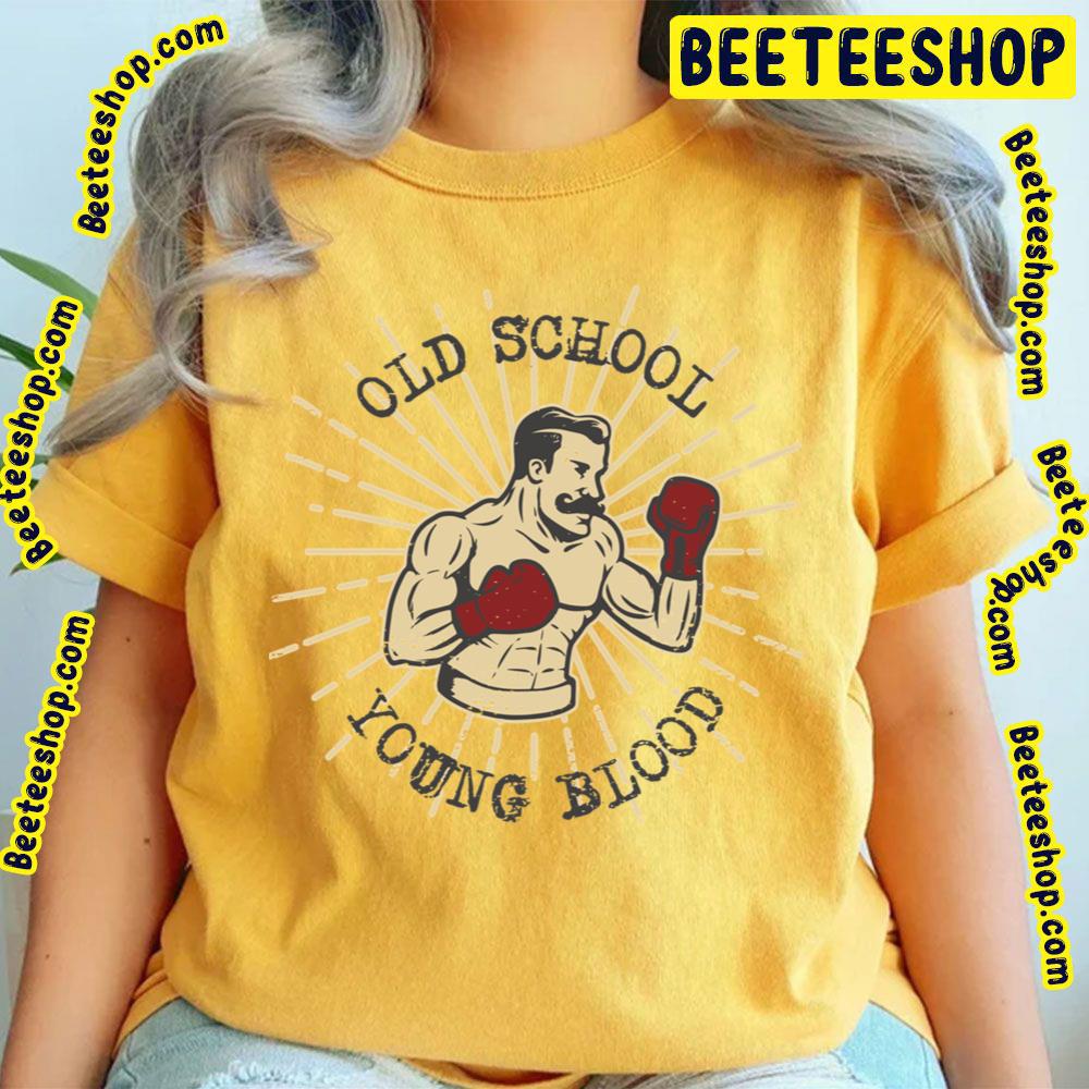Old School Young Blood Boxing Art Trending Unisex T-Shirt Old School Young Blood Boxing Art Trending Unisex T-Shirt