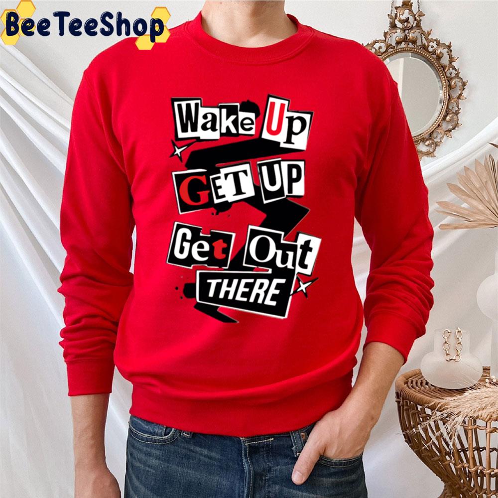 Persona 5 Wake Up Get Up Get Out There Trending Unisex T-Shirt Persona 5 Wake Up Get Up Get Out There Trending Unisex T-Shirt