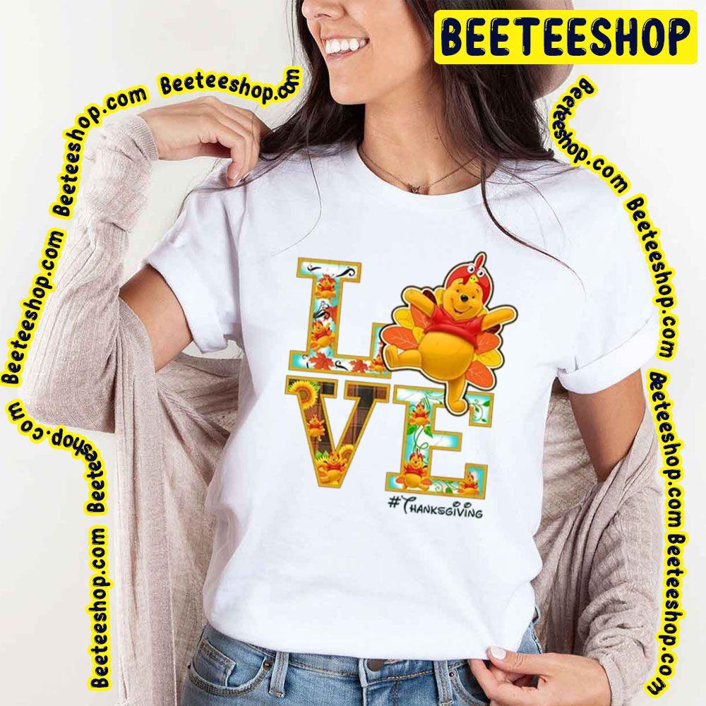 Pooh Disney Love Thanksgiving Trending Unisex T-Shirt Pooh Disney Love Thanksgiving Trending Unisex T-Shirt