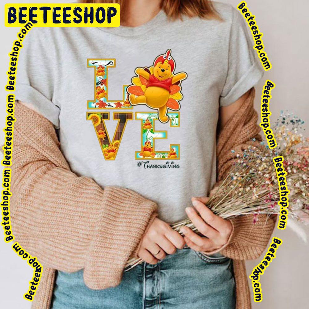 Pooh Disney Love Thanksgiving Trending Unisex T-Shirt Pooh Disney Love Thanksgiving Trending Unisex T-Shirt