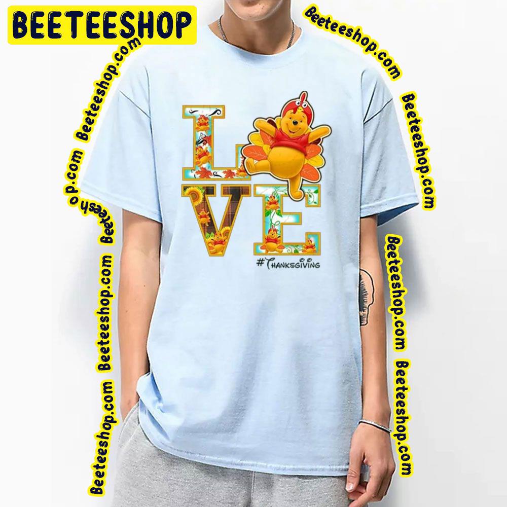 Pooh Disney Love Thanksgiving Trending Unisex T-Shirt Pooh Disney Love Thanksgiving Trending Unisex T-Shirt