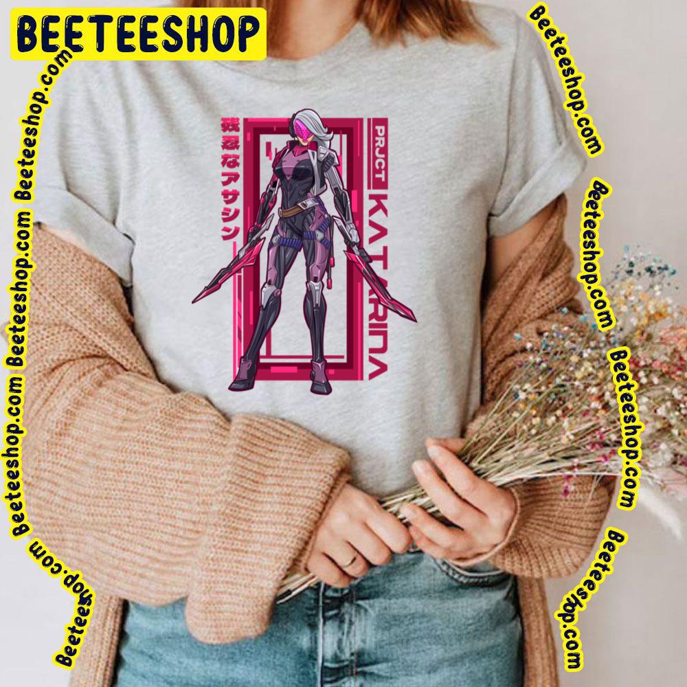 Project Katarina League Of Legends Trending Unisex T-Shirt Project Katarina League Of Legends Trending Unisex T-Shirt