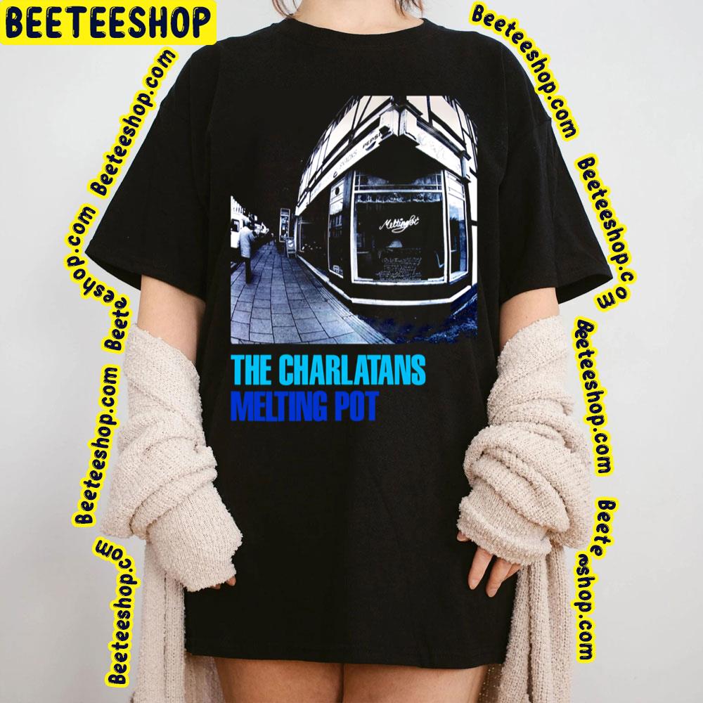 Quality Time Melting Pot Charlatans Music Trending Unisex Sweatshirt Quality Time Melting Pot Charlatans Music Trending Unisex Sweatshirt