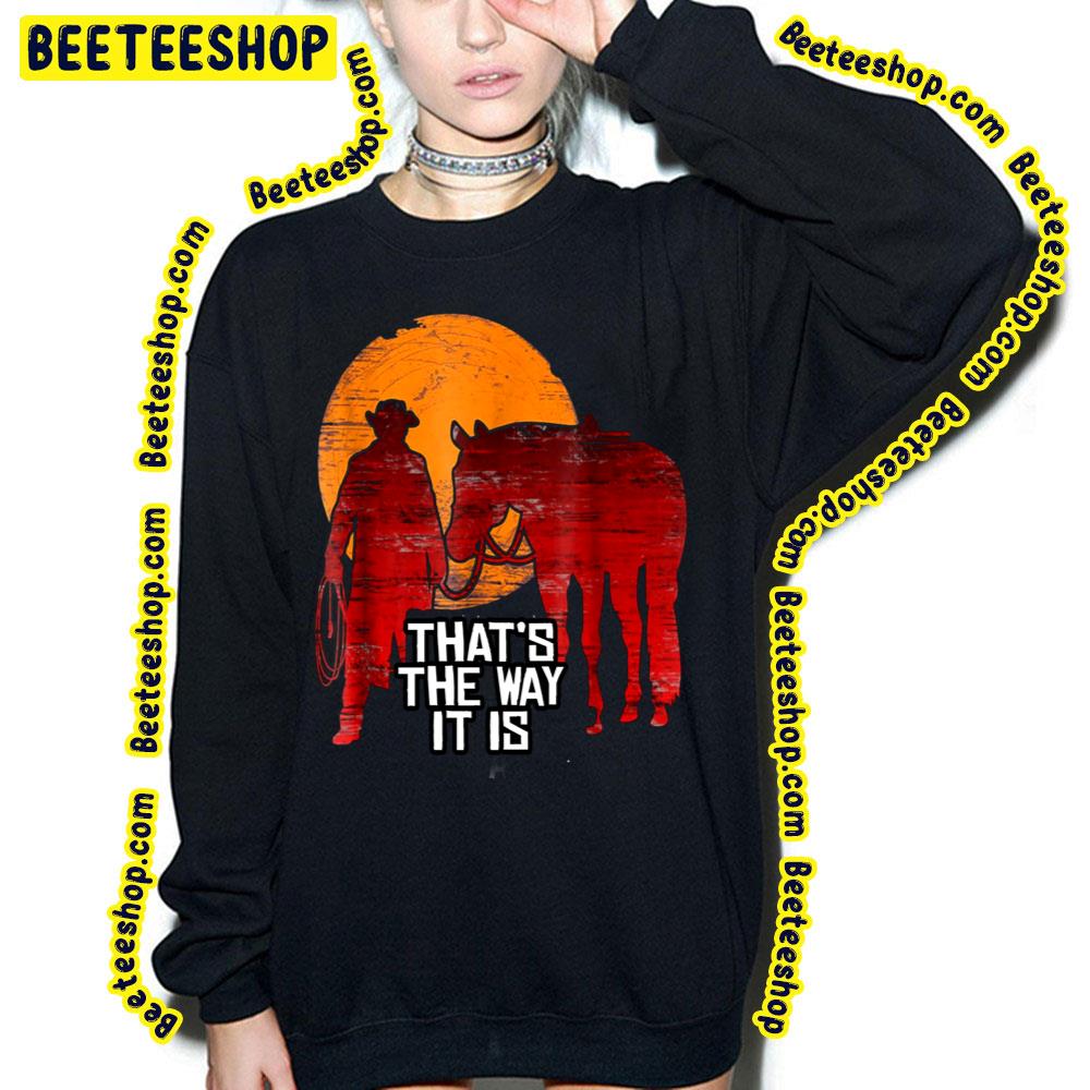 Retro Art That's The Way It Is Trending Unisex Sweatshirt Retro Art That's The Way It Is Trending Unisex Sweatshirt