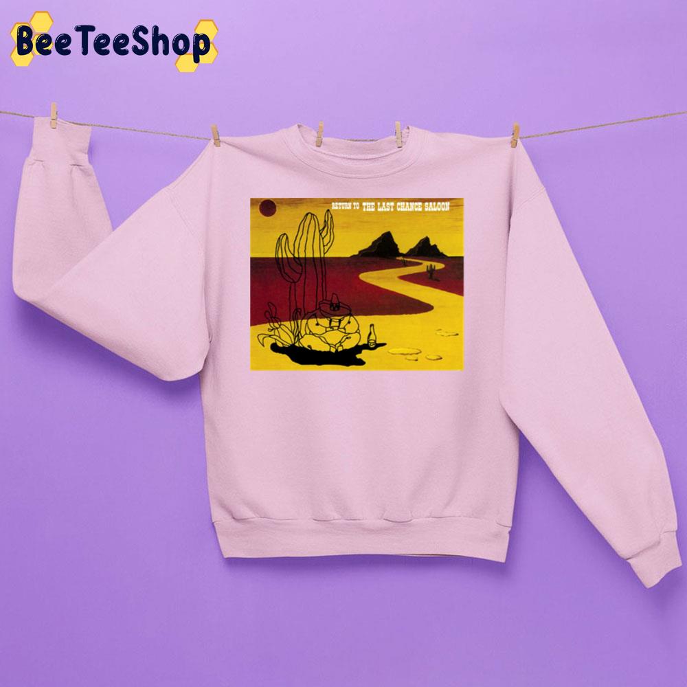 Return To The Last Chance Saloon Cartoon Art Trending Unisex Sweatshirt Return To The Last Chance Saloon Cartoon Art Trending Unisex Sweatshirt