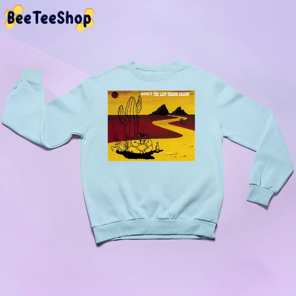Return To The Last Chance Saloon Cartoon Art Trending Unisex Sweatshirt Return To The Last Chance Saloon Cartoon Art Trending Unisex Sweatshirt
