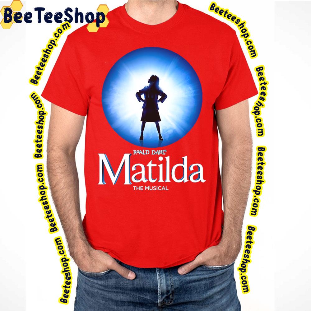 Roald Dahl’s Matilda The Musical Funny Scene Trending Unisex T-Shirt Roald Dahl’s Matilda The Musical Funny Scene Trending Unisex T-Shirt