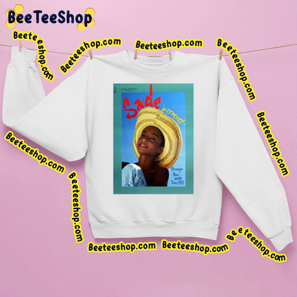 Sade Inconcert Stronger Than Pride 1988 Trending Unisex Sweatshirt Sade Inconcert Stronger Than Pride 1988 Trending Unisex Sweatshirt